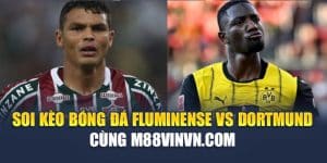 Soi Kèo Bóng Đá Fluminense vs Dortmund Cùng m88wpa.com